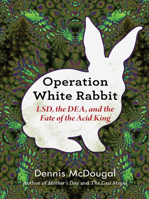 Title details for Operation White Rabbit by Dennis McDougal - Available